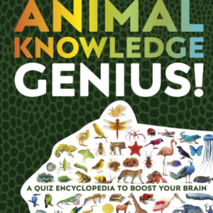 Animal Knowledge Genius! A Quiz Encyclopedia To Boost Your B