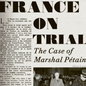 France On Trial The Case Of Marshal Petain