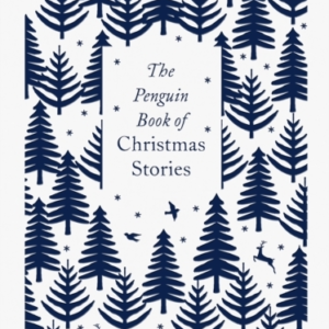 The Penguin Book of Christmas Stories From Hans Christian An