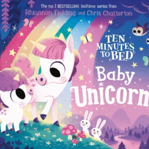 Ten Minutes To Bed: Baby Unicorn