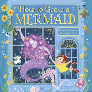 How To Grow A Mermaid