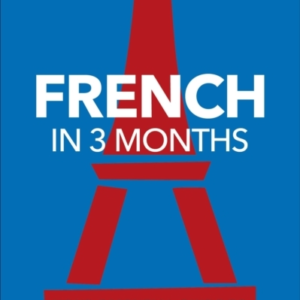 French In 3 Months With Free Audio App Your Essential Guide