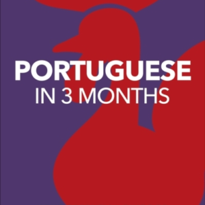 Portuguese In 3 Months With Free Audio App Your Essential Gu