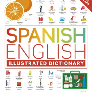 Spanish English Illustrated Dictionary A Bilingual Visual Gu