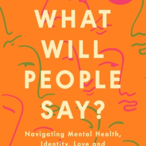 But What Will People Say? Navigating Mental Health, Identity