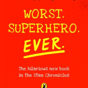 Worst. Superhero. Ever