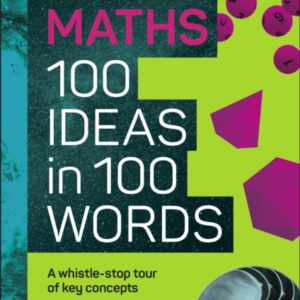 The Science Museum Maths 100 Ideas In 100 Words A Whistle-St