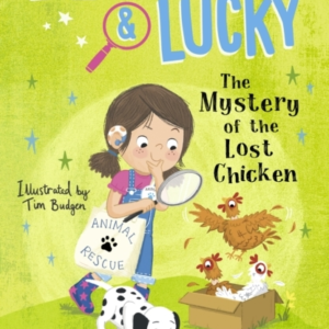 Lizzie And Lucky: The Mystery Of The Lost Chicken