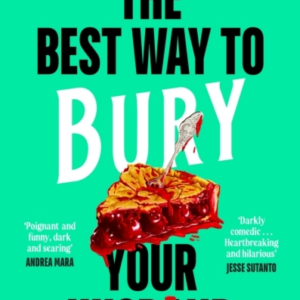 The Best Way To Bury Your Husband Four New Friends. Four Dea