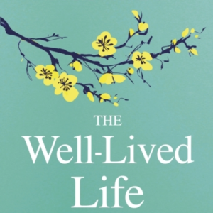 The Well-Lived Life A 102-Year-Old Doctor'S Six Secrets To H