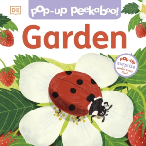 Pop-Up Peekaboo! Garden Pop-Up Surprise Under Every Flap