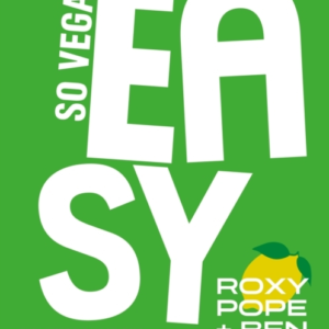 So Vegan: Easy Quick, Nutritious And Delicious Plant-Based R