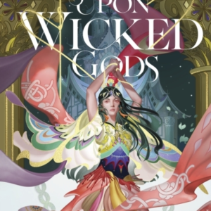 To Gaze Upon Wicked Gods