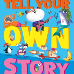 Tell Your Own Story Pick A New Story Again And Again
