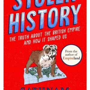Stolen History The Truth About The British Empire And How It