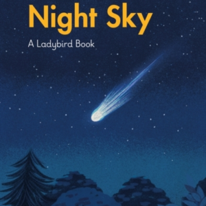 What To Look For In The Night Sky
