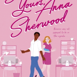 Sincerely Yours, Anna Sherwood Discover The Swoony New Rom-C