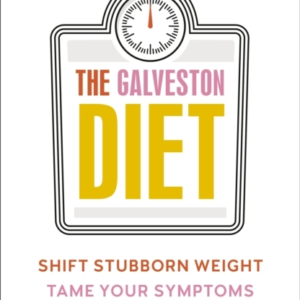 The Galveston Diet Your Ultimate Menopause Health Plan