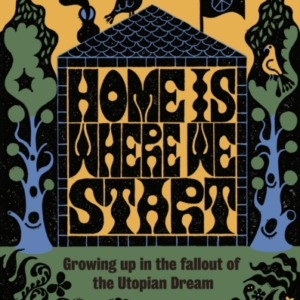 Home Is Where We Start Growing Up In The Fallout Of The Utop