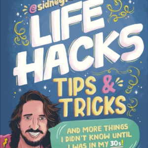 Life Hacks, Tips And Tricks And More Things I DidnâT Know Un