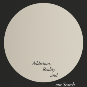 The Captive Imagination Addiction, Reality And Our Search Fo