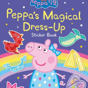 Peppa Pig: PeppaâS Magical Dress-Up Sticker Book