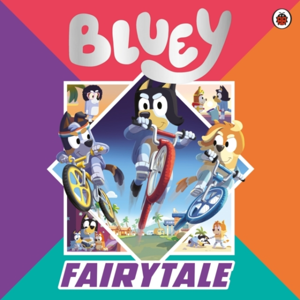 Bluey: Fairytale A For Real Life Fairytale Picture Book