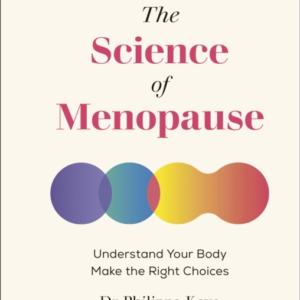 The Science Of Menopause Understand Your Body, Make The Righ