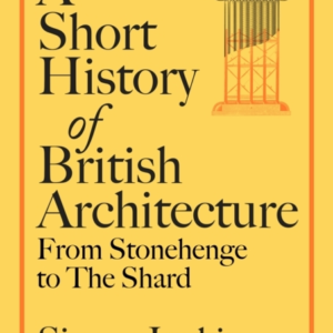 A Short History Of British Architecture From Stonehenge To T