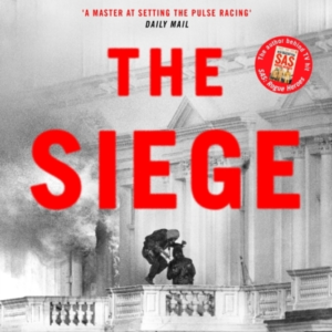 The Siege The Remarkable Story Of The Greatest Sas Hostage D