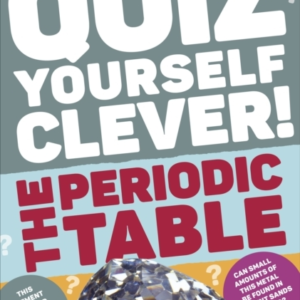 Quiz Yourself Clever! The Periodic Table