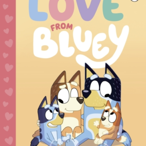 Bluey: Love From Bluey