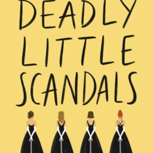 Deadly Little Scandals From The Bestselling Author Of The In