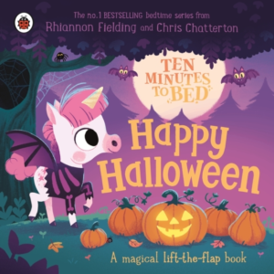 Ten Minutes To Bed: Happy Halloween! A Magical Lift-The-Flap