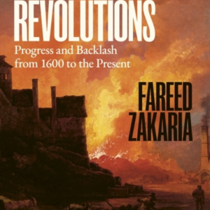 Age Of Revolutions Progress And Backlash From 1600 To The Pr