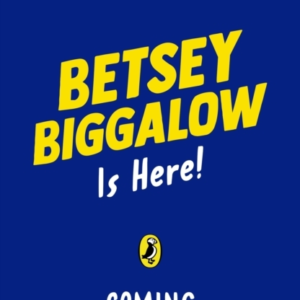 Betsey Biggalow Is Here