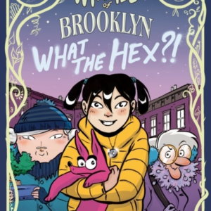 Witches Of Brooklyn: What The Hex?