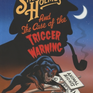 Sherlock Holmes And The Case Of The Trigger Warning