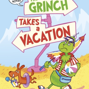 Dr. Seuss Graphic Novel: The Grinch Takes A Vacation A Grinc