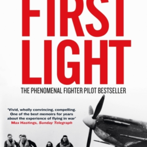 First Light The Phenomenal Fighter Pilot Bestseller