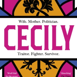 Cecily An Epic Feminist Retelling Of The War Of The Roses