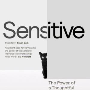 Sensitive The Power Of A Thoughtful Mind In An Overwhelming