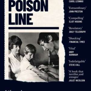 The Poison Line Life And Death In The Infected Blood Scandal
