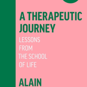A Therapeutic Journey Lessons From The School Of Life