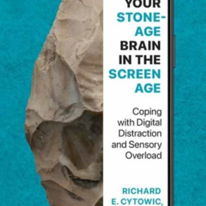 Your Stone Age Brain In The Screen Age