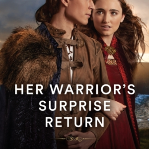 Her Warrior'S Surprise Return