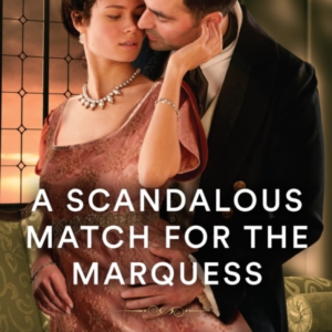 A Scandalous Match For The Marquess