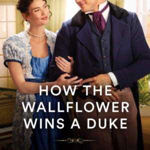 How The Wallflower Wins A Duke