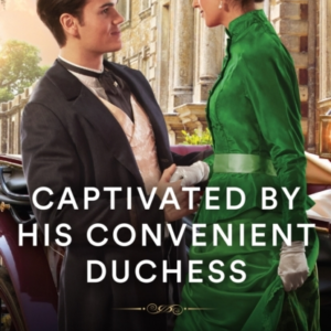 Captivated By His Convenient Duchess