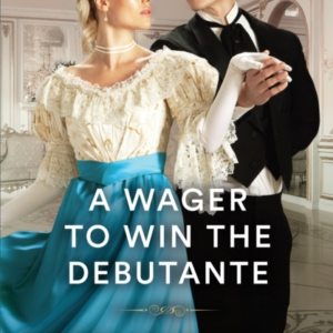 A Wager To Win The Debutante